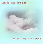 Noel In The Toy Box~そして瓶の底(Awoke The Toy Box)